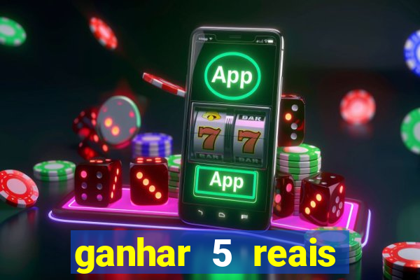 ganhar 5 reais agora pix